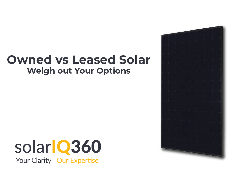 leased vs owned solar - weigh out your options